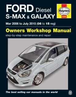 Haynes Ford S-MAX & Galaxy Diesel (2006-2015) Manual